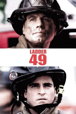 Nấc Thang Lửa / Đội Cứu Hỏa 49 (Ladder 49) [2004]
