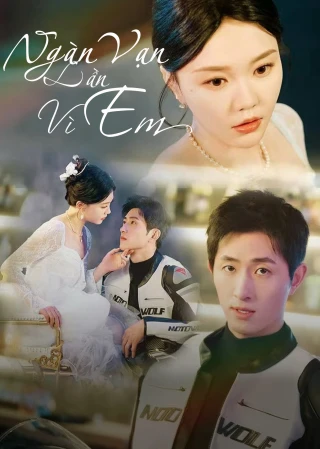 Ngàn Vạn Lần Vì Em (A Thousand Times for You) [2025]