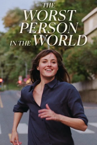 Người Tệ Nhất Thế Gian (The Worst Person In The World) [2021]