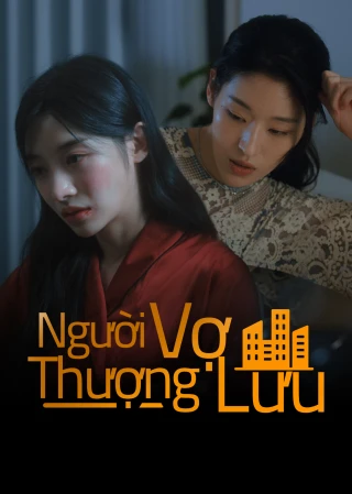 Người Vợ Thượng Lưu (The New City Wives) [2025]