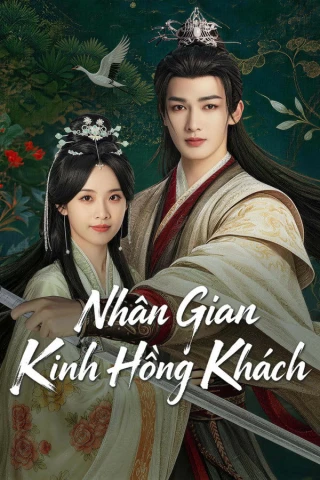 Nhân Gian Kinh Hồng Khách (A Lover in the Mortal World) [2026]