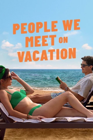 Những người chúng ta gặp trong kỳ nghỉ (People We Meet on Vacation) [2026]