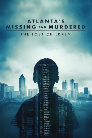 Những Vụ Bắt Cóc Và Giết Người Ở Atlanta: Những Đứa Trẻ Mất Tích (Atlanta's Missing and Murdered: The Lost Children) [2020]
