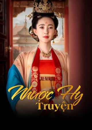 Nhược Hy Truyện (The Story Of Ruoxi) [2025]
