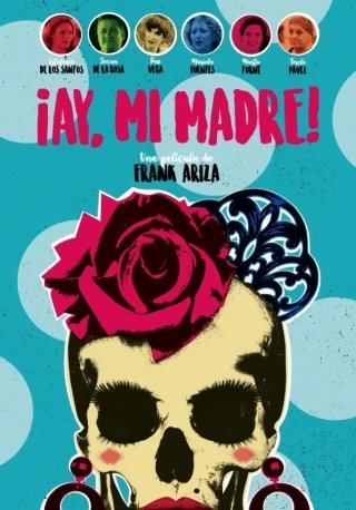 Ôi Mẹ Của Con! (¡Ay, mi madre!) [2019]