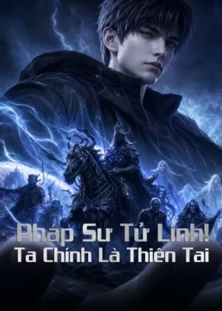 Pháp Sư Tử Linh: Ta Chính Là Thiên Tai (Necromancer: King of the Scourge) [2026]
