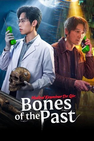 Pháp Y Tần Minh: Thời Gian Sai Lệch (Medical Examiner Dr. Qin Bones Of The Past) [2026]