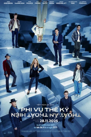 Phi Vụ Thế Kỷ 3: Thoắt Ẩn Thoắt Hiện (Now You See Me 3: Now You Don't) [2025]