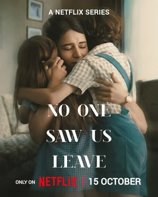 Ra Đi Trong Im Lặng (No One Saw Us Leave) [2025]