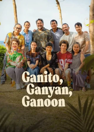 Rắc Rối Này Kia / Ganito, Ganyan, Ganoon (This, That, and Everything in Between) [2026]