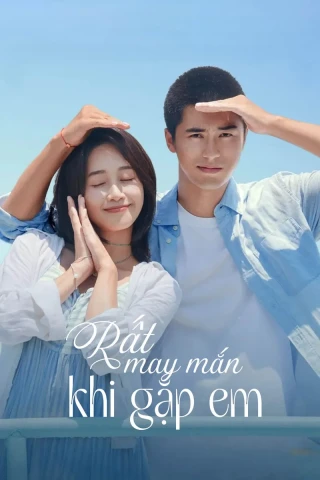 Rất May Mắn Khi Gặp Được Em (Love Island) [2025]