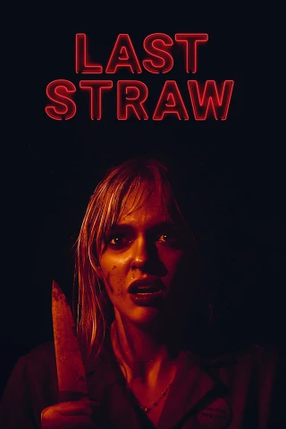 Rơm cuối cùng (Last Straw) [2024]