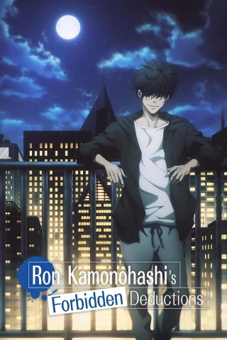 Ron Kamonohashi: Thám Tử Loạn Trí (Phần 1) (Ron Kamonohashi's Forbidden Deductions (Season 1)) [2023]