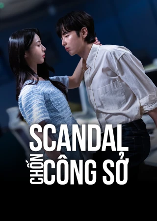 Scandal Chốn Công Sở (Office Scandal) [2025]