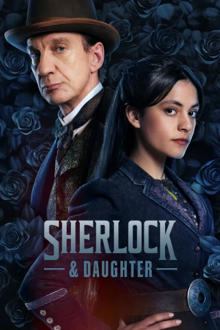 Sherlock và Con gái (Sherlock & Daughter) [2025]