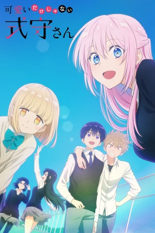 Shikimori-San Của Tôi Không Chỉ Dễ Thương (Kawaii dake ja Nai Shikimori-san) (Shikimori's Not Just A Cutie) [2022]