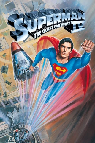 Siêu Nhân 4: Nhiệm Vụ Gìn Giữ Hòa Bình (Superman IV: The Quest for Peace) [1987]