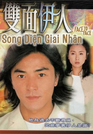Song Diện Giai Nhân (Face to Face) [1999]