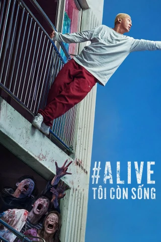 Sống Sót (Tôi còn sống) (#Alive) [2020]