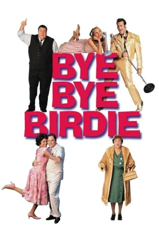 Tạm Biệt Chim Nhỏ (Bye Bye Birdie) [1995]