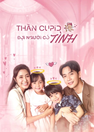 Thần Cupid Đợi Người Có Tình (Oh My Two Little Cupids) [2025]