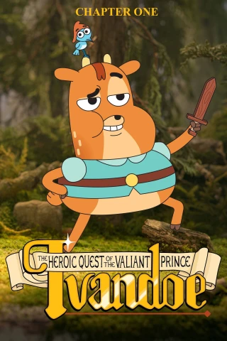 Sứ Mệnh Anh Hùng Của Hoàng Tử Dũng Cảm Ivandoe (The Heroic Quest of the Valiant Prince Ivandoe) [2022]