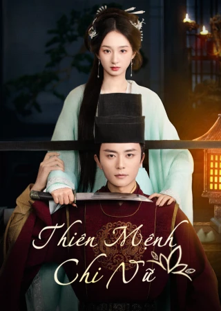Thiên Mệnh Chi Nữ (The Chosen Queen) [2025]