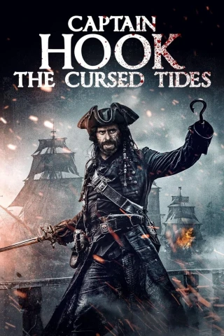Thuyền trưởng Hook: Dòng nước bị nguyền rủa (Captain Hook: The Cursed Tides) [2025]