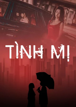 Tình Mị (A Love Beyond Secrets) [2024]