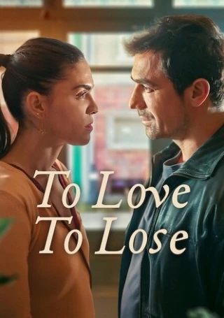 Tình yêu cũng có chia ly (To Lose) [2026]