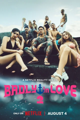 Tình Yêu Nổi Loạn (Phần 2) (Badly In Love (Season 2)) [2026]