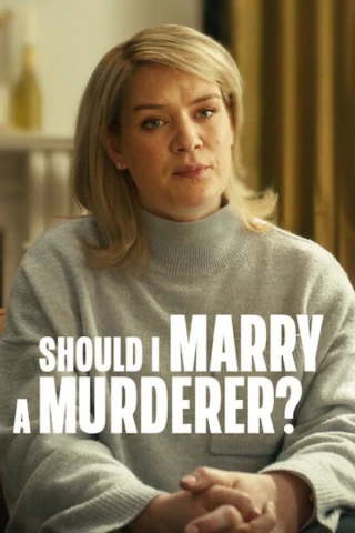 Tôi Có Nên Lấy Kẻ Sát Nhân? (Should I Marry A Murderer?) [2026]