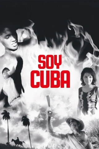 Tôi Là Cuba (Soy Cuba) (I Am Cuba) [1964]