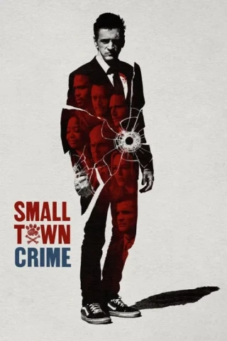 Tội Phạm Thị Trấn Nhỏ (Small Town Crime) [2018]