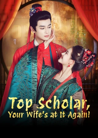 Trạng Nguyên Phu Nhân Lại Gây Chuyện Rồi (Top Scholar Your Wife's At It Again) [2025]
