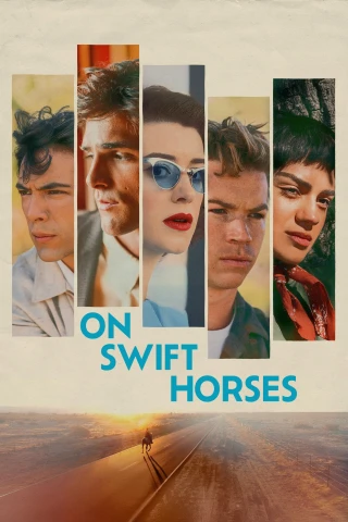 Tựa Gió Ngựa Phi (On Swift Horses) [2025]