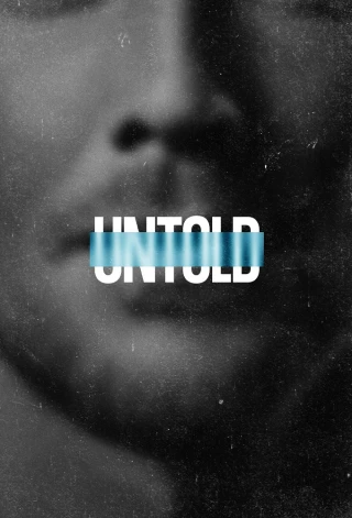 UNTOLD (Phần 6) (UNTOLD (Season 6)) [2025]
