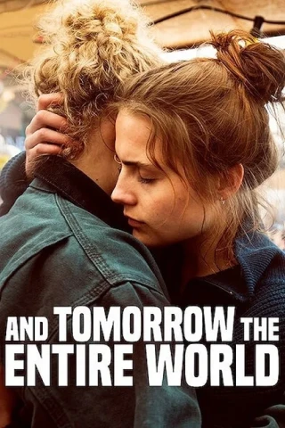Và Ngày Mai, Cả Thế Giới (And Tomorrow The Entire World / Und morgen die ganze Welt) [2021]