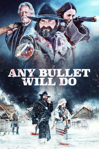 Viên đạn nào cũng được (Any Bullet Will Do) [2018]