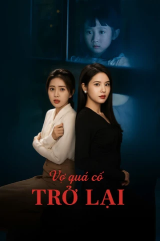 Vợ Quá Cố Trở Lại (Vợ Quá Cố Trở Lại) [2025]