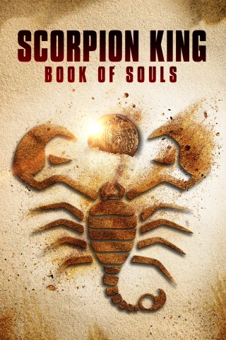 Vua Bọ Cạp: Quyển Sách Linh Hồn (Scorpion King: Book of Souls) [2018]