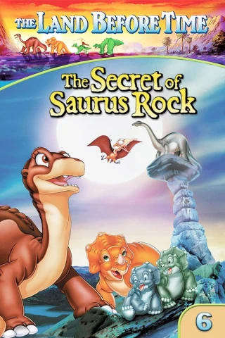 Vùng Đất Thời Tiền Sử 6: Bí Mật Hòn Đá Khủng Long (The Land Before Time VI: The Secret of Saurus Rock) [1998]