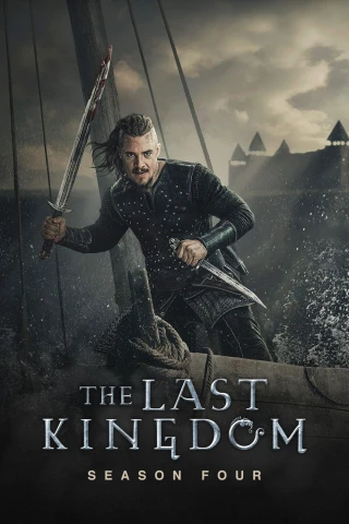 Vương Triều Cuối Cùng (Phần 4) (The Last Kingdom (Season 4)) [2020]
