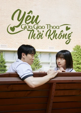 Yêu Giữa Giao Thoa Thời Không (Oops! Forgot to Say I Love You) [2025]
