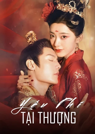 Yêu Phi Tại Thượng (Demon Imperial Concubine) [2024]