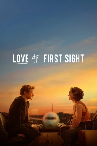Yêu Từ Cái Nhìn Đầu Tiên (Love at First Sight) [2023]